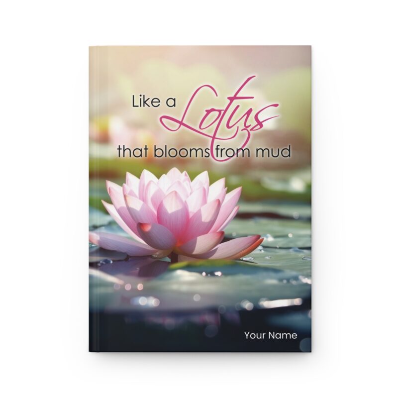 Like a lotus that blooms from mud - Hard Backed Journal Matte (US)