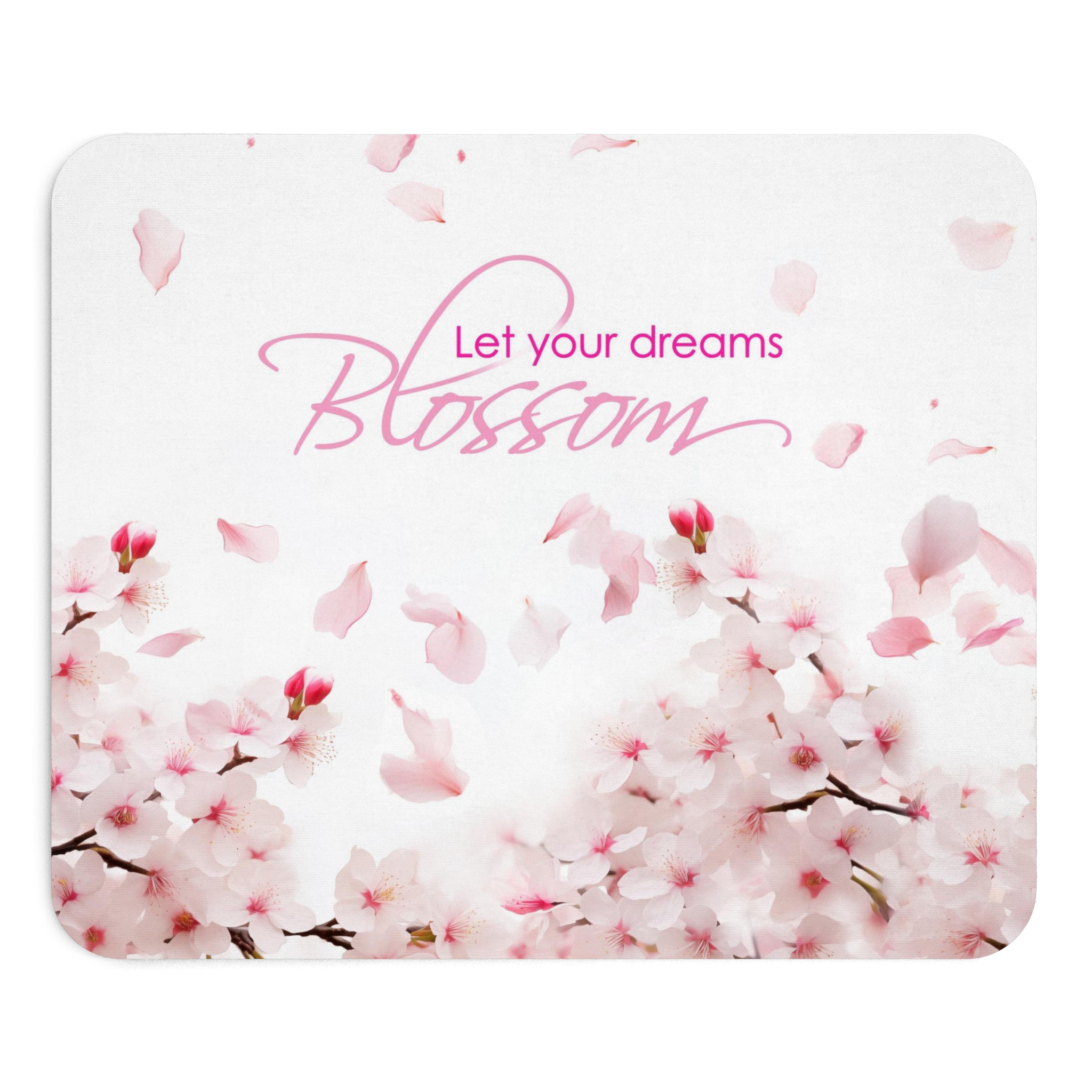 Mouse Pad - “Let your dreams blossom” (EU)