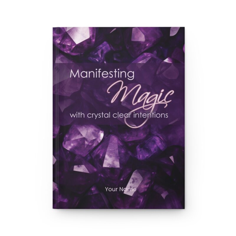 Manifesting Magic with crystal clear intentions - Hard Backed Journal Matte (US)