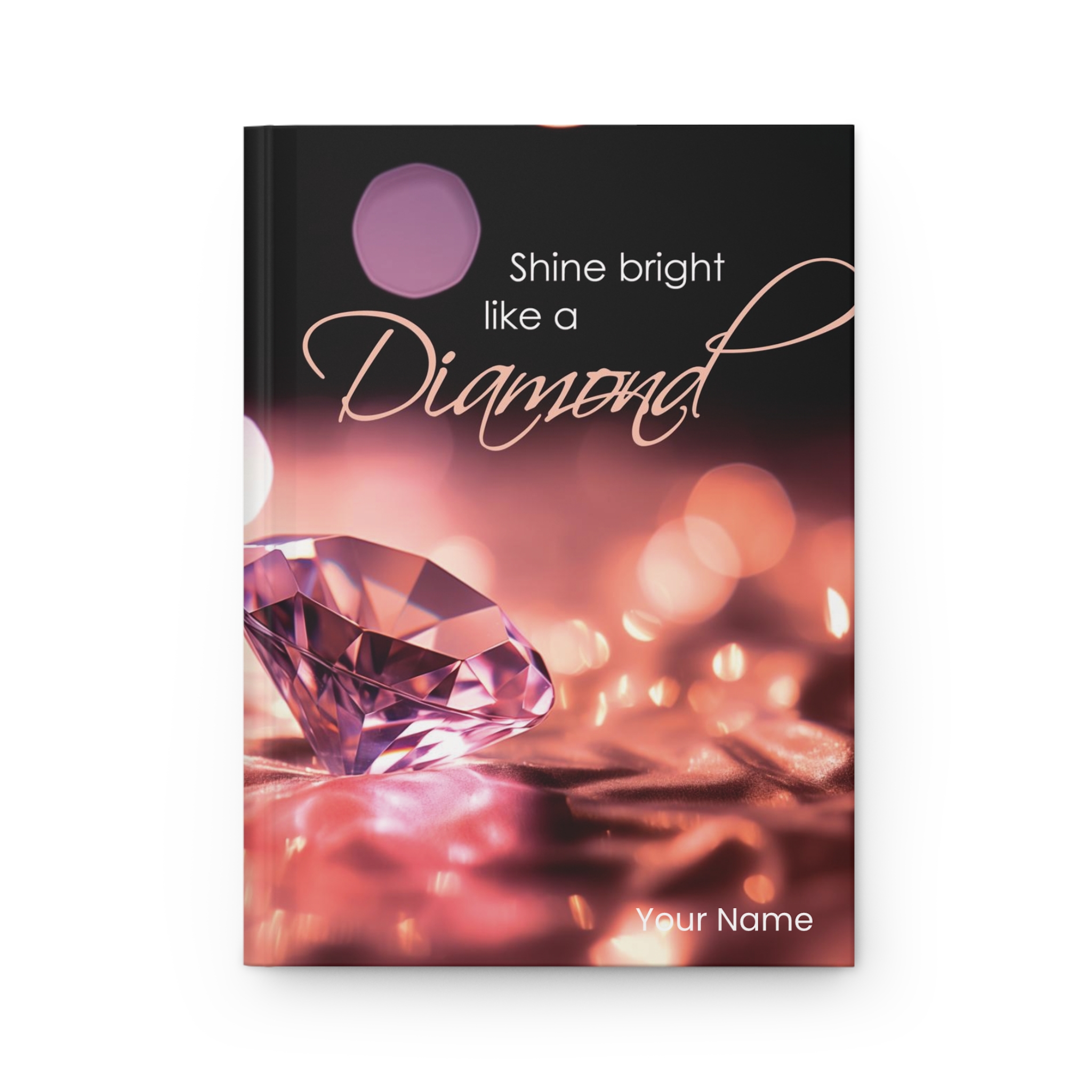 Shine bright like a diamond - Hard Backed Journal Matte (US)